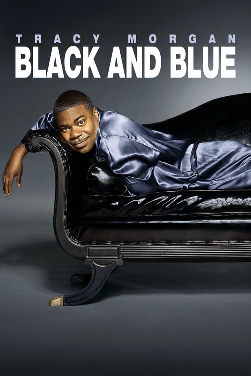 Tracy Morgan: Black & Blue - Movie Poster Tracy Morgan: Black & Blue - Movie Poster