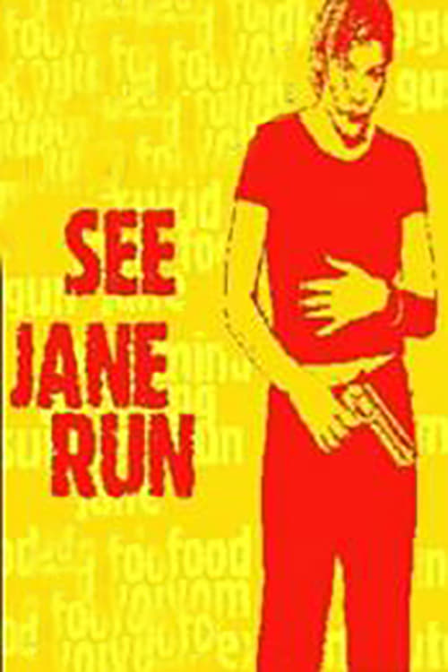See Jane Run - Movie Poster See Jane Run - Movie Poster