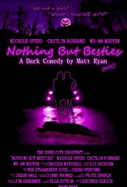 Nothing But Besties - Movie Poster Nothing But Besties - Movie Poster