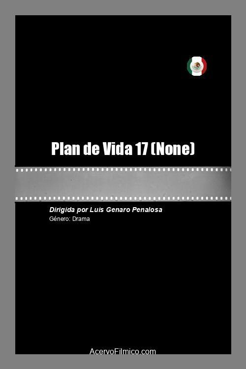 Plan de Vida 17 - Movie Poster