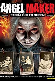 Angel Maker: Serial Killer Queen - Movie Poster Angel Maker: Serial Killer Queen - Movie Poster