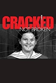 Cracked Not Broken - Movie Poster Cracked Not Broken - Movie Poster