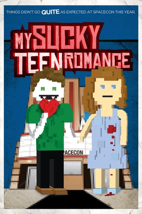 My Sucky Teen Romance - Movie Poster My Sucky Teen Romance - Movie Poster