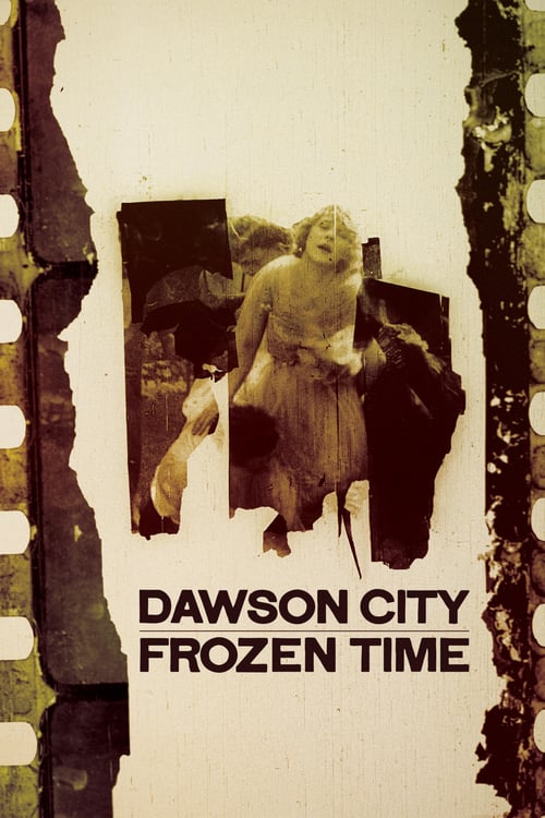 Dawson City: Frozen Time - Movie Poster Dawson City: Frozen Time - Movie Poster