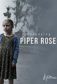 Possessing Piper Rose - Movie Poster Possessing Piper Rose - Movie Poster