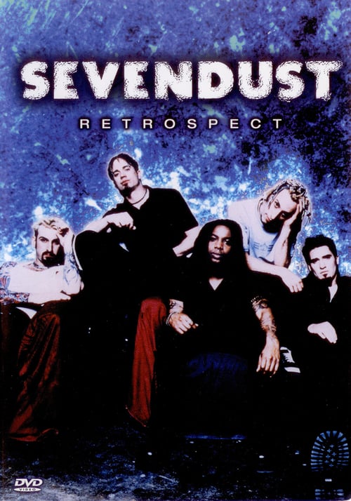 Sevendust Retrospect - Movie Poster Sevendust Retrospect - Movie Poster