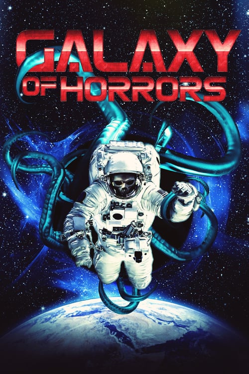 Galaxy of Horrors - Movie Poster Galaxy of Horrors - Movie Poster