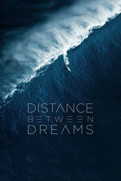 Distance Between Dreams - Movie Poster Distance Between Dreams - Movie Poster