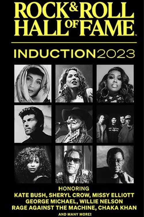 2023 Rock & Roll Hall of Fame Induction Ceremony - Movie Poster 2023 Rock & Roll Hall of Fame Induction Ceremony - Movie Poster