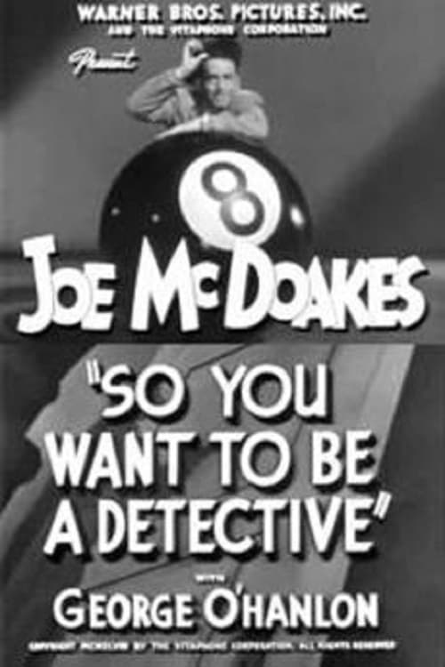 So You Want to Be a Detective - Movie Poster So You Want to Be a Detective - Movie Poster