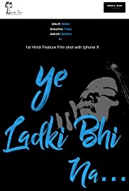 Ye Ladki Bhi Na... - Movie Poster Ye Ladki Bhi Na... - Movie Poster