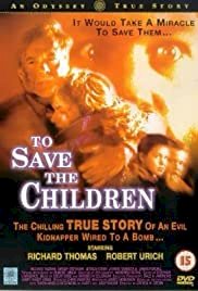 To Save the Children - Movie Poster To Save the Children - Movie Poster