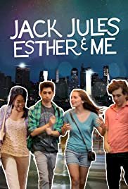 Jack, Jules, Esther, & Me - Movie Poster Jack, Jules, Esther, & Me - Movie Poster