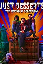 Just Desserts: The Making of 'Creepshow' - Movie Poster Just Desserts: The Making of 'Creepshow' - Movie Poster