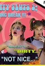 Sorority Sluts 3: Spring Break! (The Outtakes) - Movie Poster Sorority Sluts 3: Spring Break! (The Outtakes) - Movie Poster