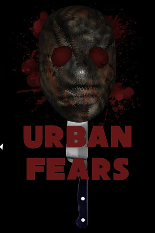 Urban Fears - Movie Poster Urban Fears - Movie Poster