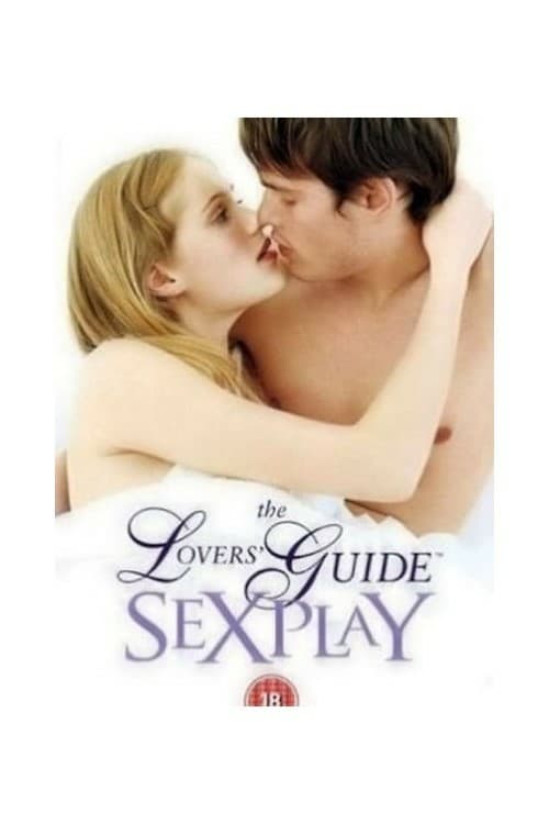 The Lovers' Guide: Sex Play - Movie Poster The Lovers' Guide: Sex Play - Movie Poster