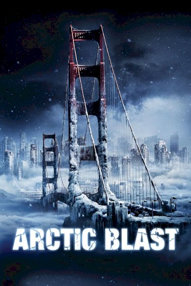 Arctic Blast - Movie Poster Arctic Blast - Movie Poster