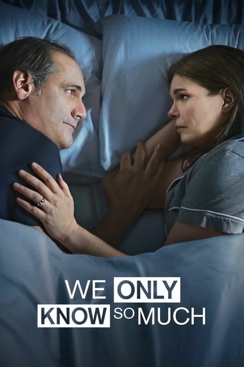We Only Know So Much - Movie Poster We Only Know So Much - Movie Poster