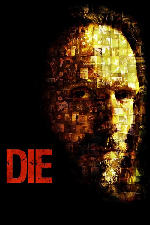 Die - Movie Poster Die - Movie Poster