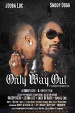 The Only Way Out - Movie Poster The Only Way Out - Movie Poster