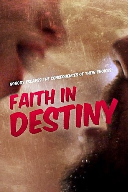 Faith in Destiny - Movie Poster Faith in Destiny - Movie Poster