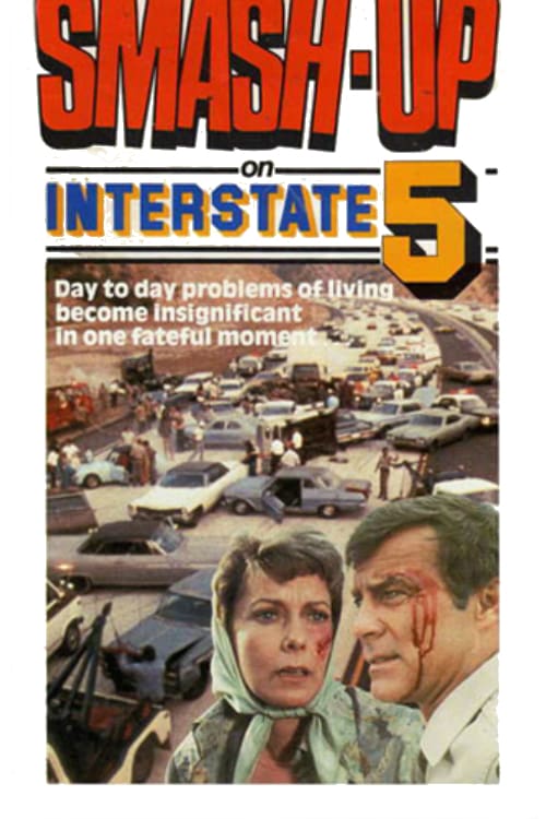 Smash-Up on Interstate 5 - Movie Poster Smash-Up on Interstate 5 - Movie Poster