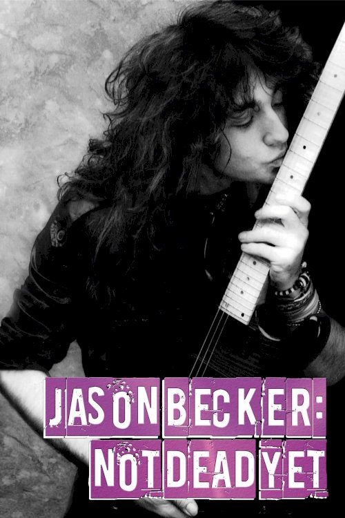 Jason Becker: Not Dead Yet - Movie Poster