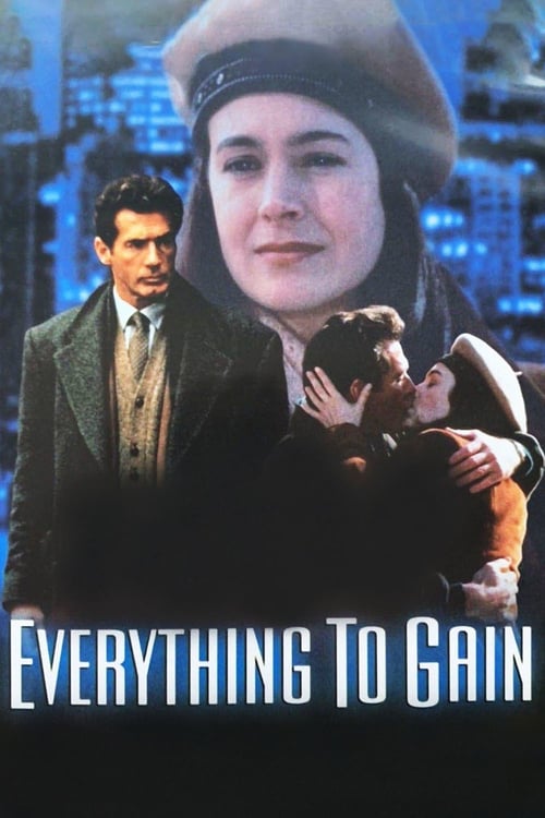 Everything to Gain - Movie Poster Everything to Gain - Movie Poster