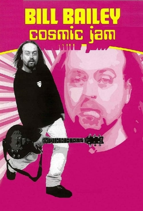 Bill Bailey: Cosmic Jam - Movie Poster Bill Bailey: Cosmic Jam - Movie Poster