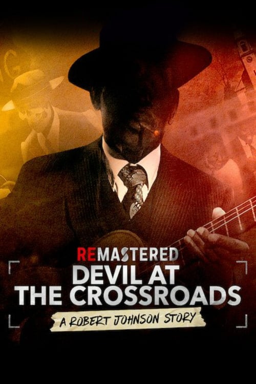 ReMastered: Devil at the Crossroads - Movie Poster ReMastered: Devil at the Crossroads - Movie Poster