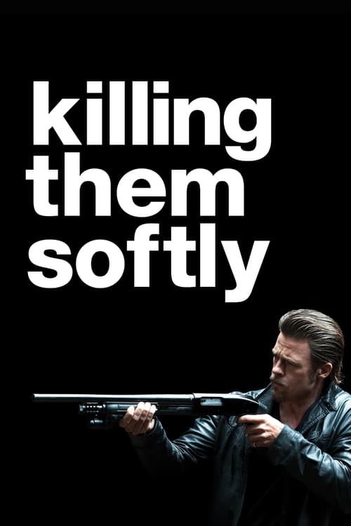 Killing Them Softly - Movie Poster Killing Them Softly - Movie Poster