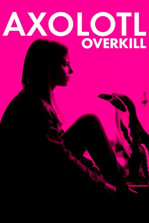 Axolotl Overkill - Movie Poster Axolotl Overkill - Movie Poster