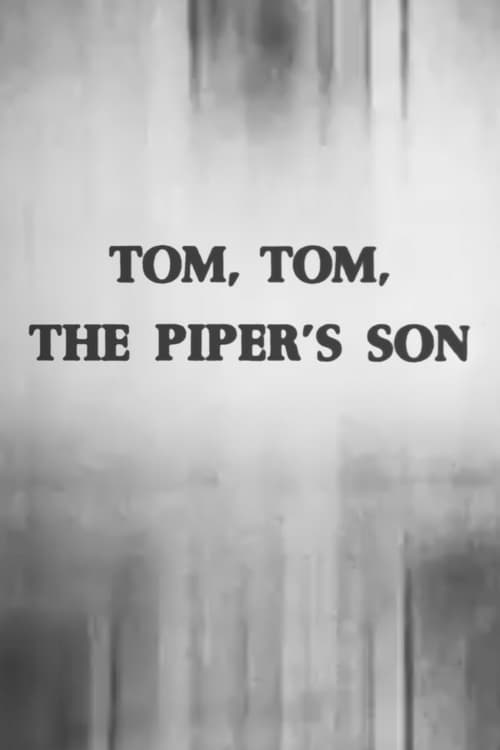 Tom, Tom, the Piper's Son - Movie Poster Tom, Tom, the Piper's Son - Movie Poster