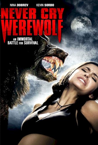 Never Cry Werewolf - Movie Poster Never Cry Werewolf - Movie Poster