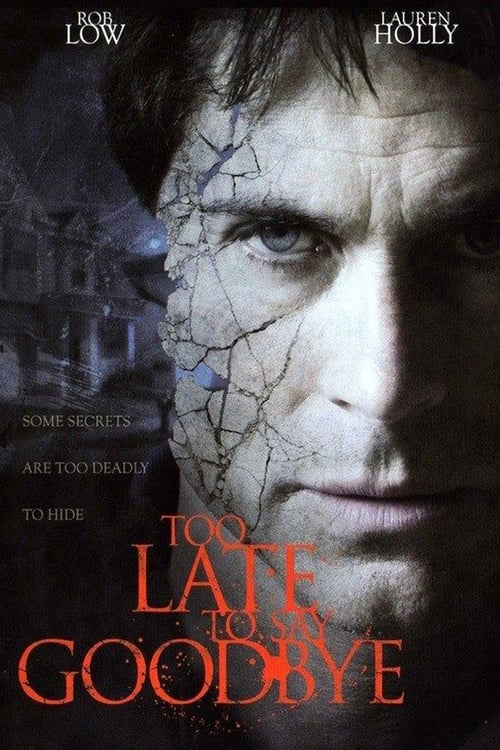 Too Late To Say Goodbye - Movie Poster Too Late To Say Goodbye - Movie Poster