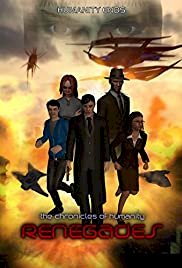 Chronicles of Humanity: Renegades - Movie Poster Chronicles of Humanity: Renegades - Movie Poster