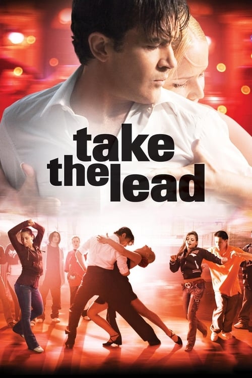 Take the Lead - Movie Poster Take the Lead - Movie Poster