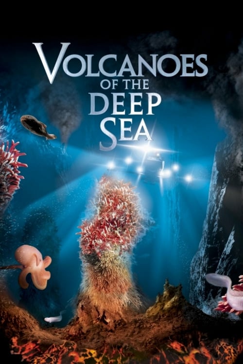 Volcanoes of the Deep Sea - Movie Poster Volcanoes of the Deep Sea - Movie Poster