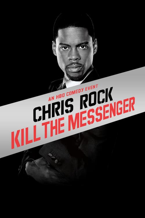 Chris Rock: Kill the Messenger - Movie Poster Chris Rock: Kill the Messenger - Movie Poster