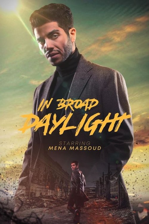 In Broad Daylight - Movie Poster In Broad Daylight - Movie Poster