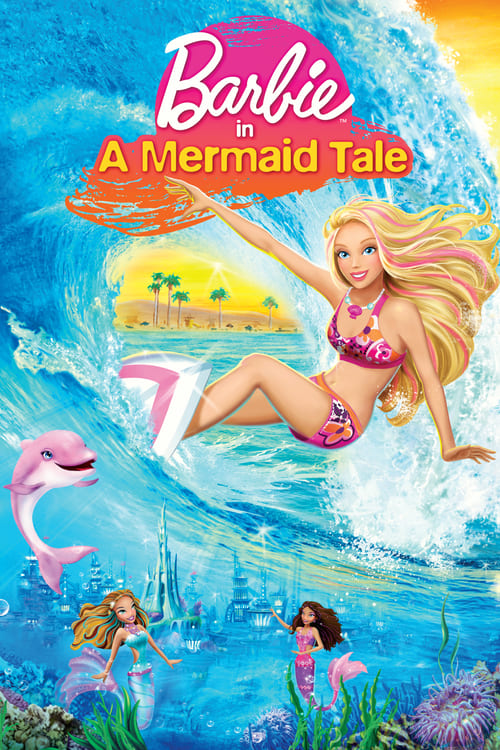 Barbie in A Mermaid Tale - Movie Poster Barbie in A Mermaid Tale - Movie Poster