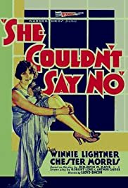 She Couldn't Say No - Movie Poster She Couldn't Say No - Movie Poster