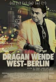 Dragan Wende - West Berlin - Movie Poster Dragan Wende - West Berlin - Movie Poster