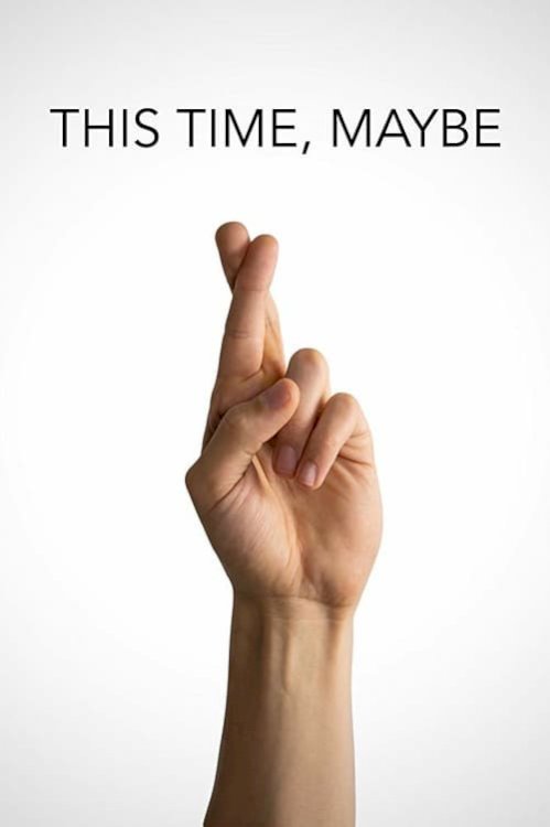 This Time, Maybe - Movie Poster This Time, Maybe - Movie Poster