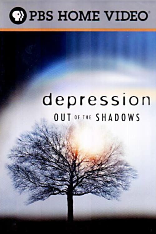 Depression: Out of the Shadows - Movie Poster Depression: Out of the Shadows - Movie Poster