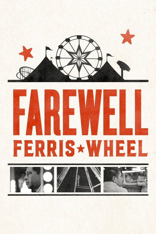 Farewell Ferris Wheel - Movie Poster Farewell Ferris Wheel - Movie Poster