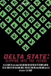 Delta State: Slipping Into the Future - Movie Poster