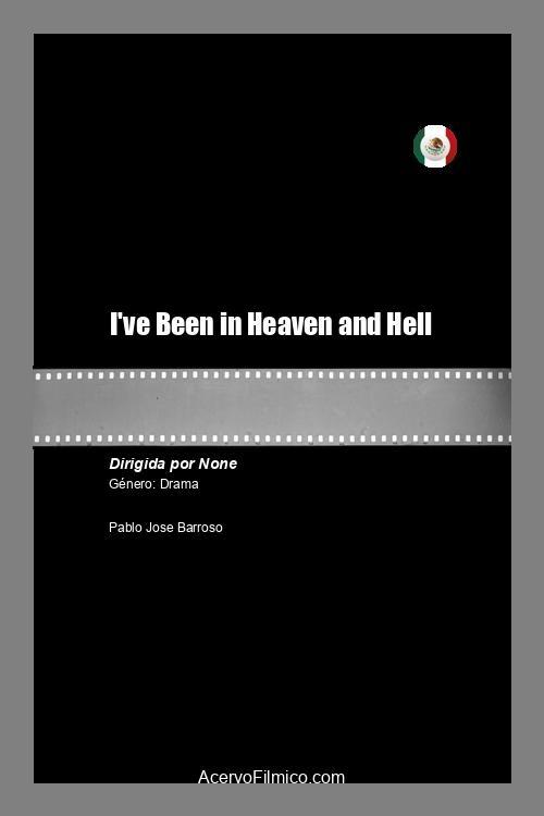 I've Been in Heaven and Hell - Movie Poster