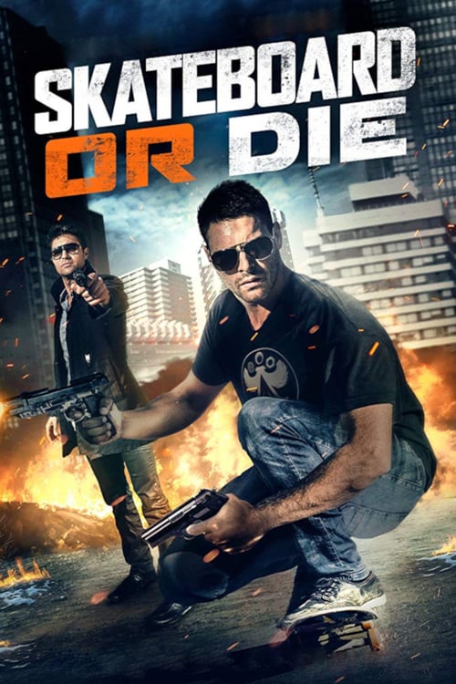 Skateboard or Die - Movie Poster Skateboard or Die - Movie Poster